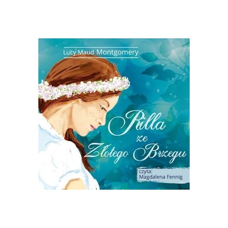 audiobook - Rilla ze Złotego Brzegu - Lucy Maud Montgomery