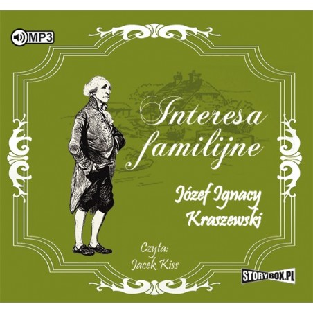 audiobook - Interesa familijne - Józef Ignacy Kraszewski