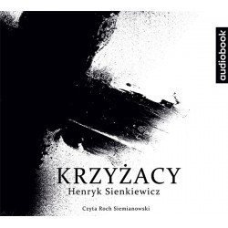 audiobook - Krzyżacy - Henryk Sienkiewicz
