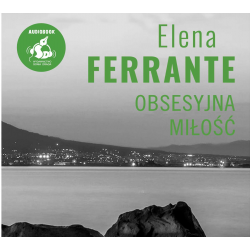 audiobook - Obsesyjna miłość - Elena Ferrante