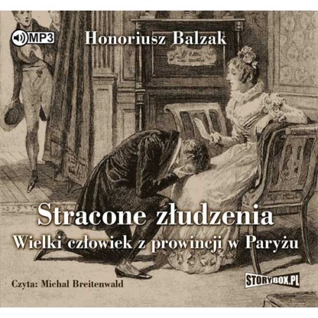 audiobook - Stracone złudzenia. Wielki człowiek z prowincji w Paryżu - Honoriusz Balzak