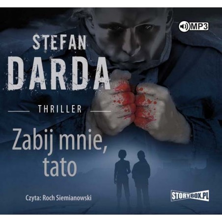 audiobook - Zabij mnie, tato - Stefan Darda
