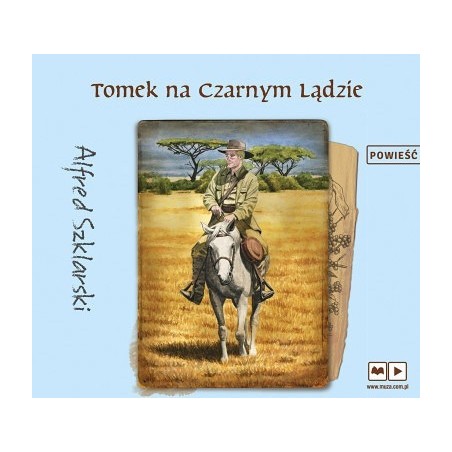 audiobook - Tomek na Czarnym Lądzie - Alfred Szklarski