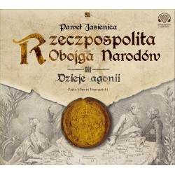 audiobook - Rzeczpospolita obojga narodów. Dzieje agonii - Paweł Jasienica