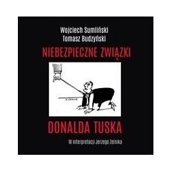 audiobook - Niebezpieczne związki Donalda Tuska - Wojciech Sumliński