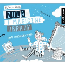 audiobook - Zula i magiczne obrazy - Natasza Socha