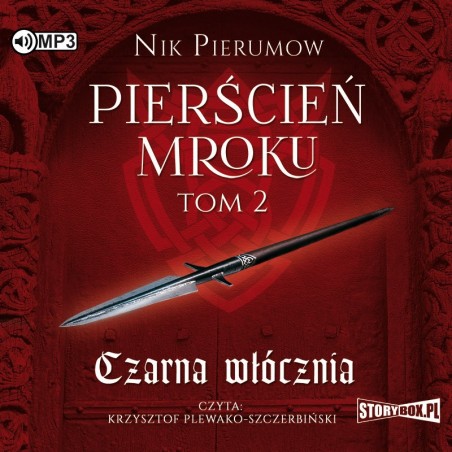 audiobook - Pierścień Mroku. Tom 2. Czarna włócznia - Nik Pierumow