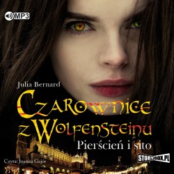 audiobook - Czarownice z Wolfensteinu. Tom 1. Pierścień i sito - Julia Bernard