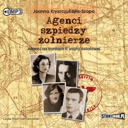 audiobook - Agenci, szpiedzy, żołnierze - Joanna Kryszczukajtis-Szopa