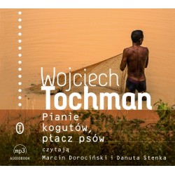 audiobook - Pianie kogutów, płacz psów - Wojciech Tochman