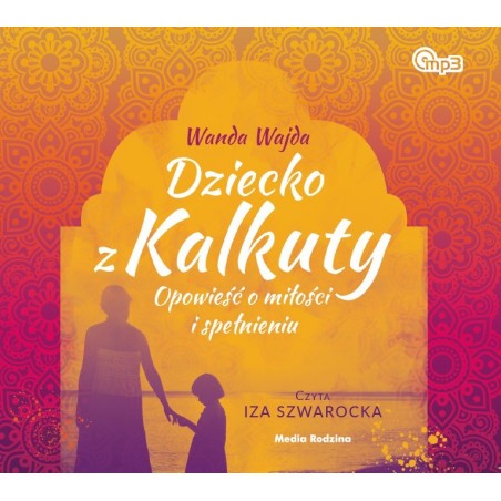 audiobook - Dziecko z Kalkuty - Wanda Wajda