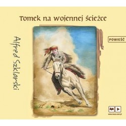audiobook - Tomek na wojennej ścieżce. Przygody Tomka Wilmowskiego - Alfred Szklarski
