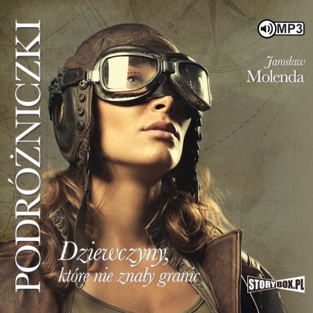 audiobook - Podróżniczki. Dziewczyny, które nie znały granic - Jarosław Molenda