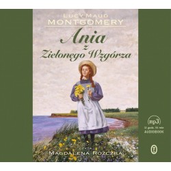 audiobook - Ania z Zielonego Wzgórza - Lucy Maud Montgomery