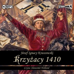 audiobook - Krzyżacy 1410 - Józef Ignacy Kraszewski