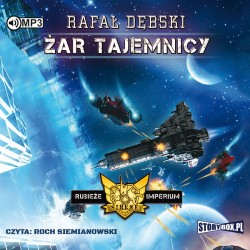 audiobook - Rubieże Imperium. Tom 2. Żar tajemnicy - Rafał Dębski