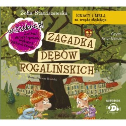 audiobook - Ignacy i Mela na tropie złodzieja. Zagadka dębów rogalińskich - Zofia Staniszewska
