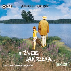 audiobook - A życie jak rzeka - Andrzej Kalinin