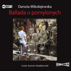 audiobook - Ballada o pomylonych - Danuta Mikołajewska