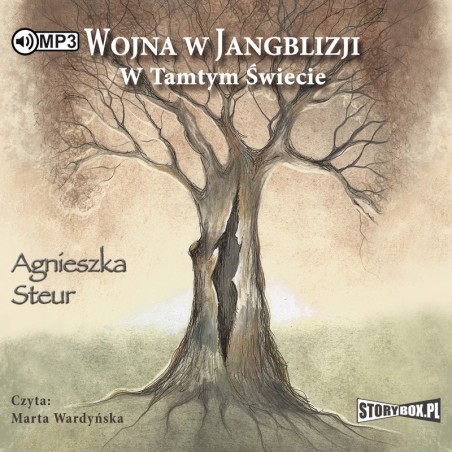 audiobook - Wojna w Jangblizji. Tom 1. W tamtym świecie - Agnieszka Steur