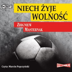 audiobook - Niech żyje wolność - Zbigniew Masternak 