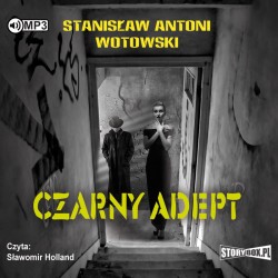 audiobook - Czarny adept - Stanisław Antoni Wotowski