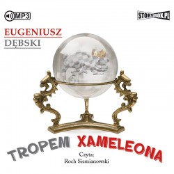 audiobook - Tropem Xameleona - Eugeniusz Dębski
