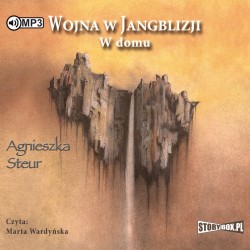 audiobook - Wojna w Jangblizji. Tom 2. W domu - Agnieszka Steur