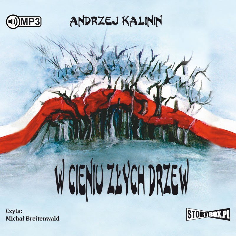 audiobook - W cieniu złych drzew - Andrzej Kalinin