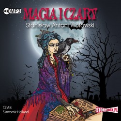 audiobook - Magia i czary - Stanisław Antoni Wotowski