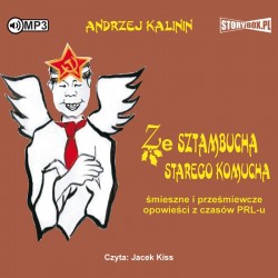 audiobook - Ze sztambucha starego komucha - Andrzej Kalinin
