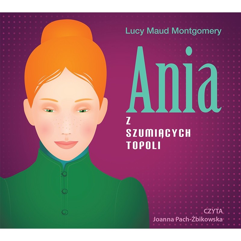 audiobook - Ania z Szumiących Topoli - Lucy Maud Montgomery
