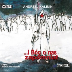 audiobook - ...i Bóg o nas zapomniał - Andrzej Kalinin