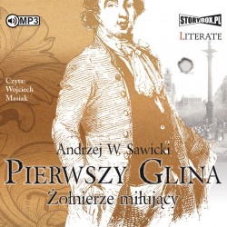 audiobook - Pierwszy Glina. Żołnierze miłujący - Andrzej W. Sawicki