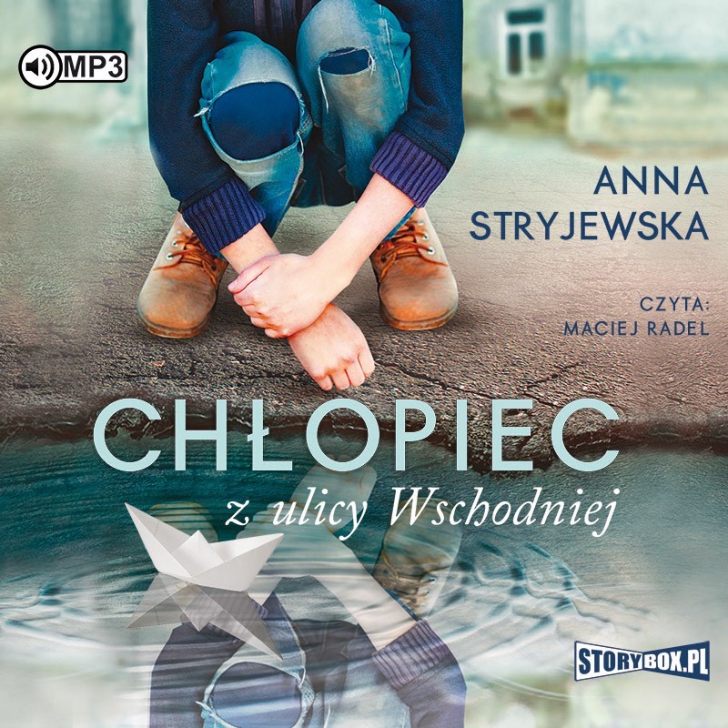 audiobook - Chłopiec z ulicy Wschodniej - Anna Stryjewska