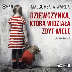 audiobook - Dziewczynka, która widziała zbyt wiele - Małgorzata Warda