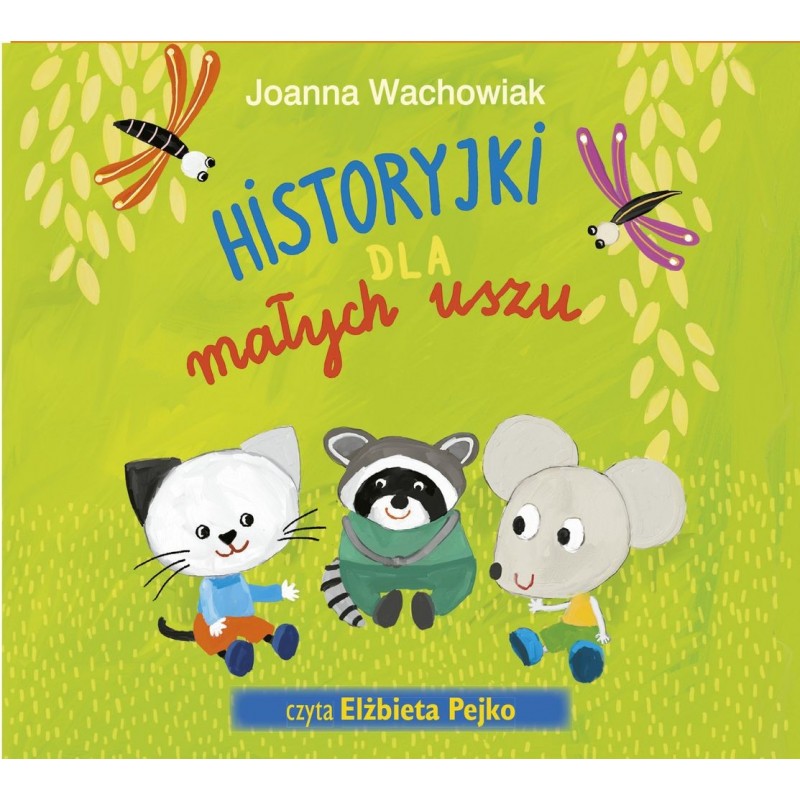audiobook - Historyjki dla małych uszu - Joanna Wachowiak