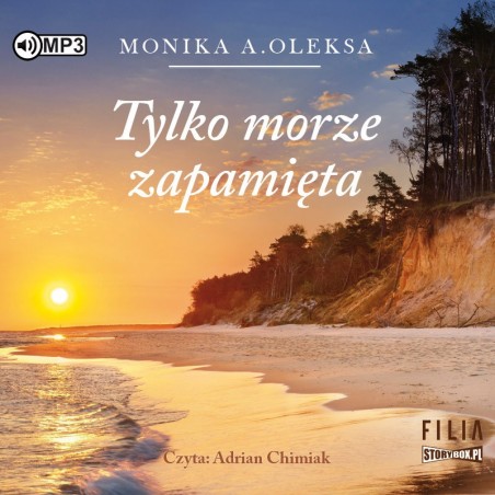 audiobook - Tylko morze zapamięta - Monika A. Oleksa