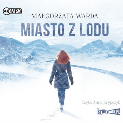 audiobook - Miasto z lodu - Małgorzata Warda
