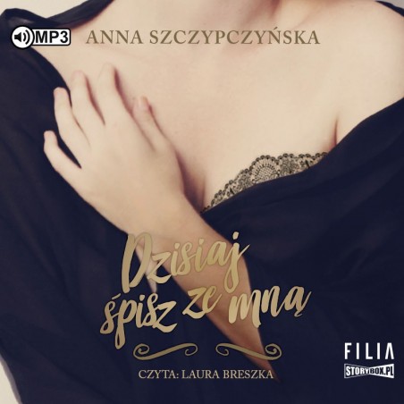 audiobook - Dzisiaj śpisz ze mną - Anna Szczypczyńska