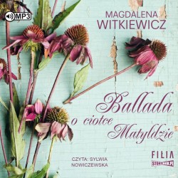 audiobook - Ballada o ciotce Matyldzie - Magdalena Witkiewicz
