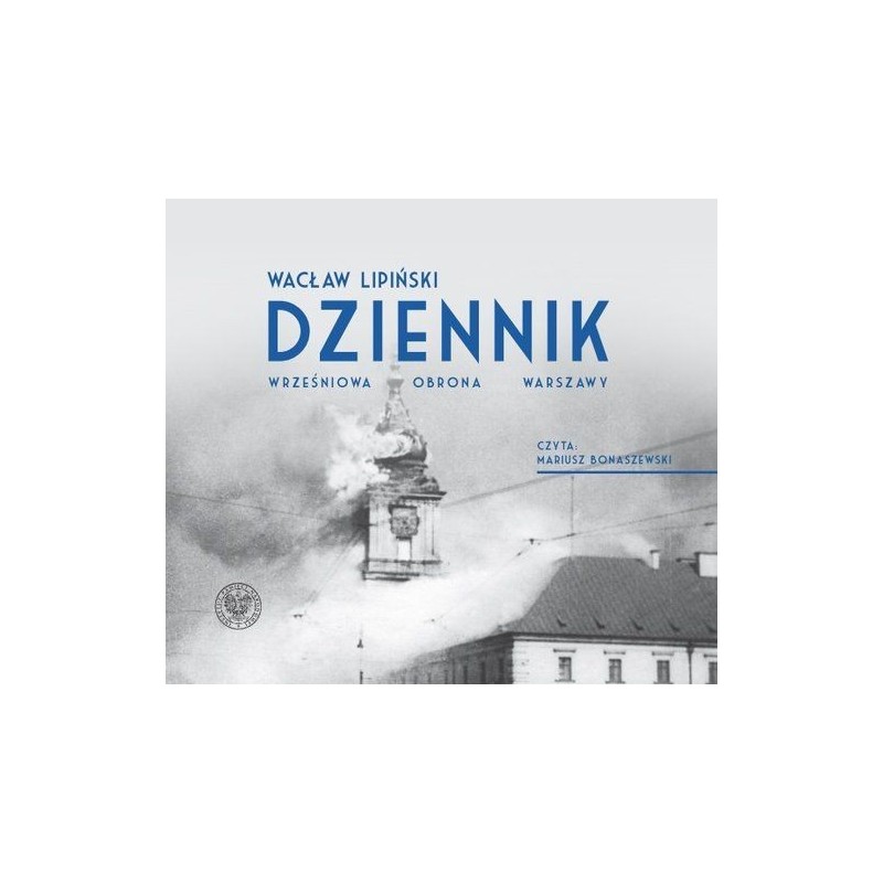 audiobook - Dziennik Wrześniowa obrona Warszawy - Wacław Lipiński