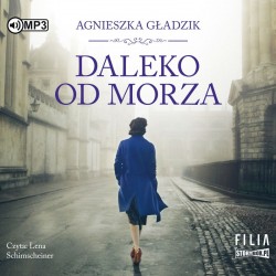 audiobook - Daleko od morza - Agnieszka Gładzik