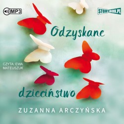 audiobook - Odzyskane dzieciństwo - Zuzanna Arczyńska