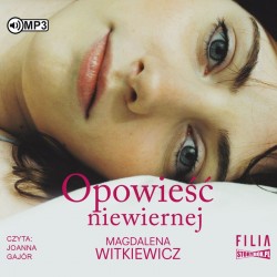 audiobook - Opowieść niewiernej - Magdalena Witkiewicz