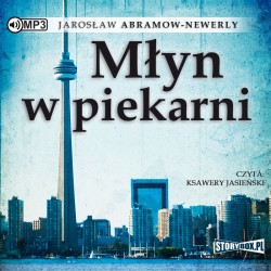 audiobook - Młyn w piekarni - Jarosław Abramow-Newerly