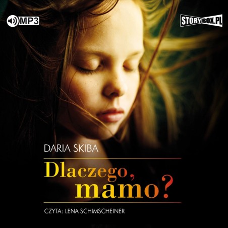 audiobook - Dlaczego, mamo? - Daria Skiba