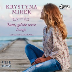 audiobook - Tam, gdzie serce twoje - Krystyna Mirek