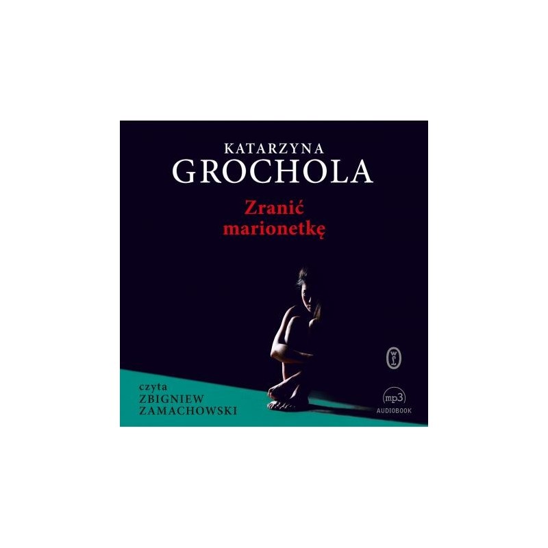 audiobook - Zranić marionetkę - Katarzyna Grochola