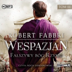 audiobook - Wespazjan. Tom III. Fałszywy bóg Rzymu - Robert Fabbri